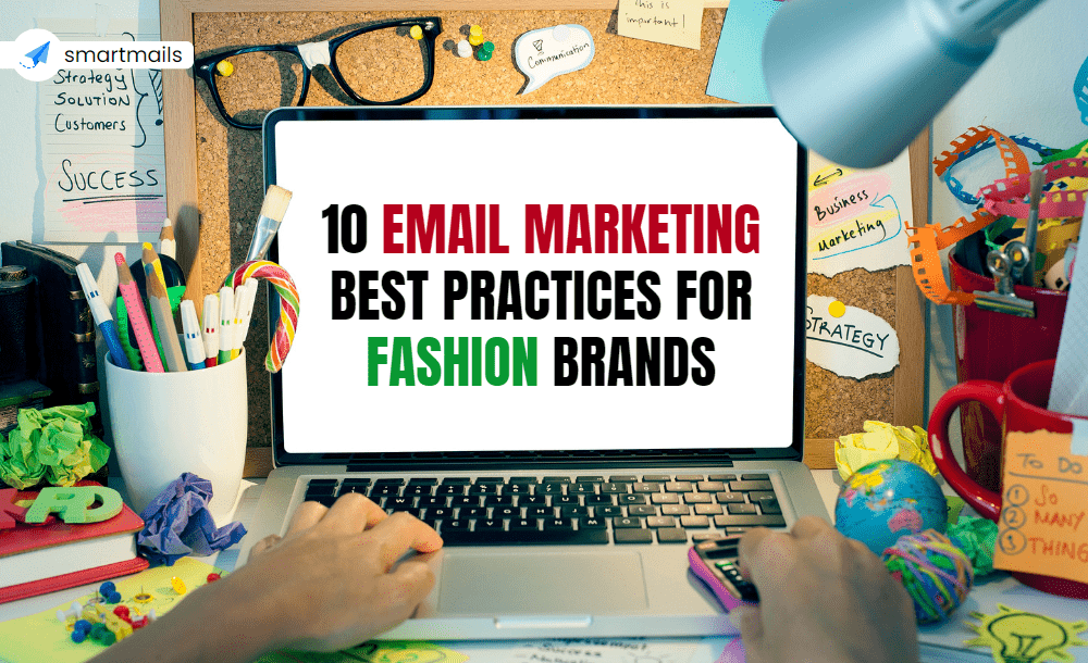 10 Email Marketing Best Practices for Fashion Brands